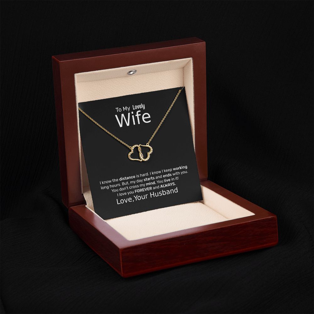 TO MY WIFE- DISTANCE IS HARD- EVERLASTING LOVE NECKLACE