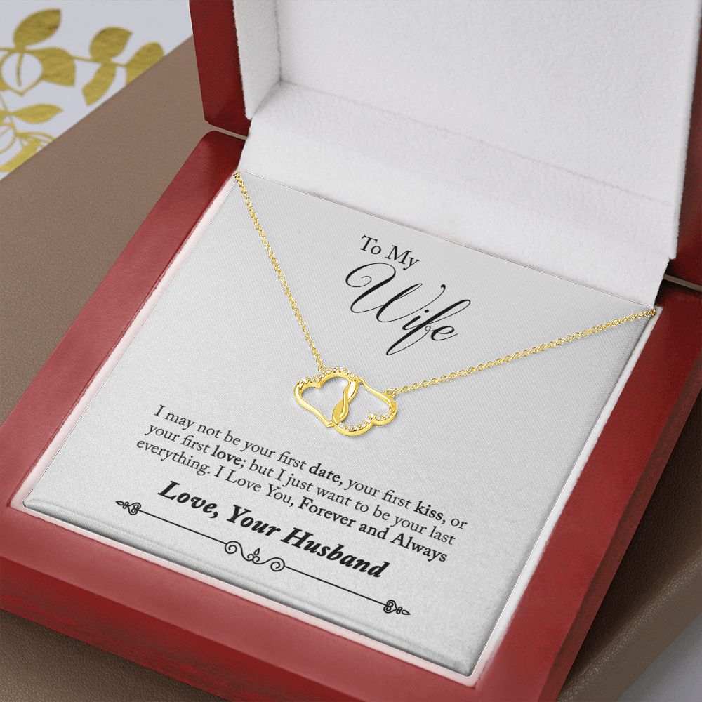 TO WIFE FROM HUSBAND-YOUR LAST EVERYTHING- EVERLASTING LOVE NECKLACE
