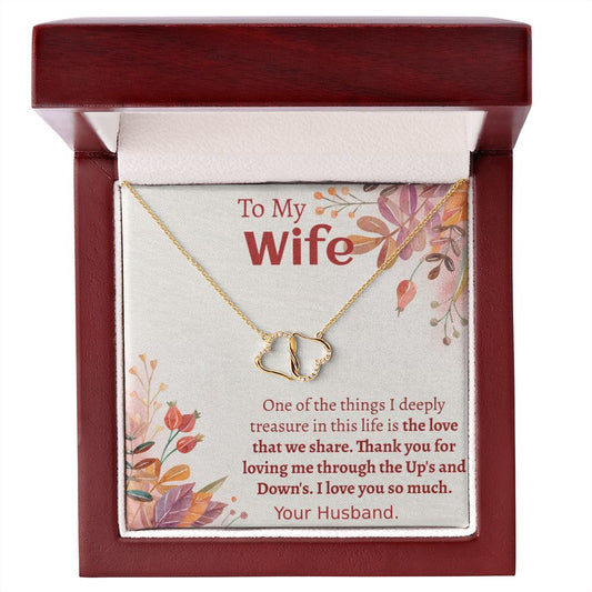 TO MY WIFE- I DEEPLY TREASURE- EVERLASTING LOVE