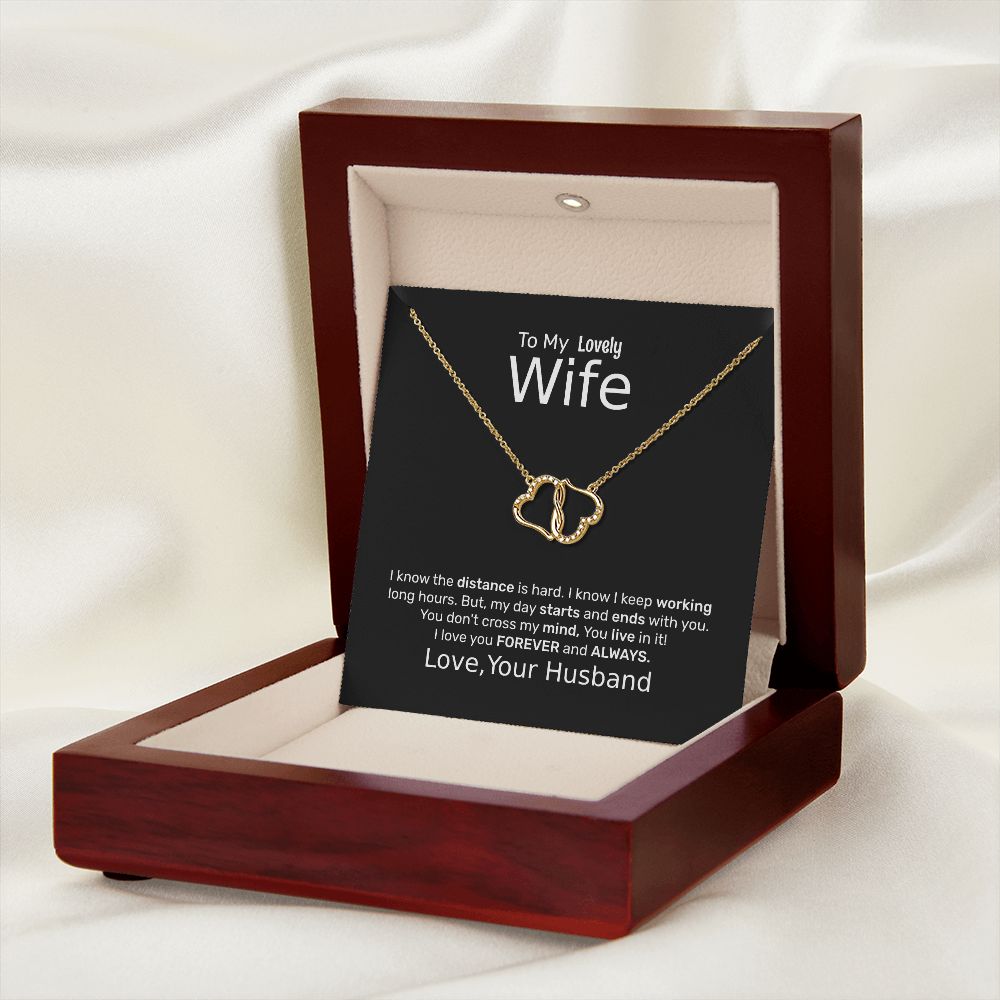 TO MY WIFE- DISTANCE IS HARD- EVERLASTING LOVE NECKLACE