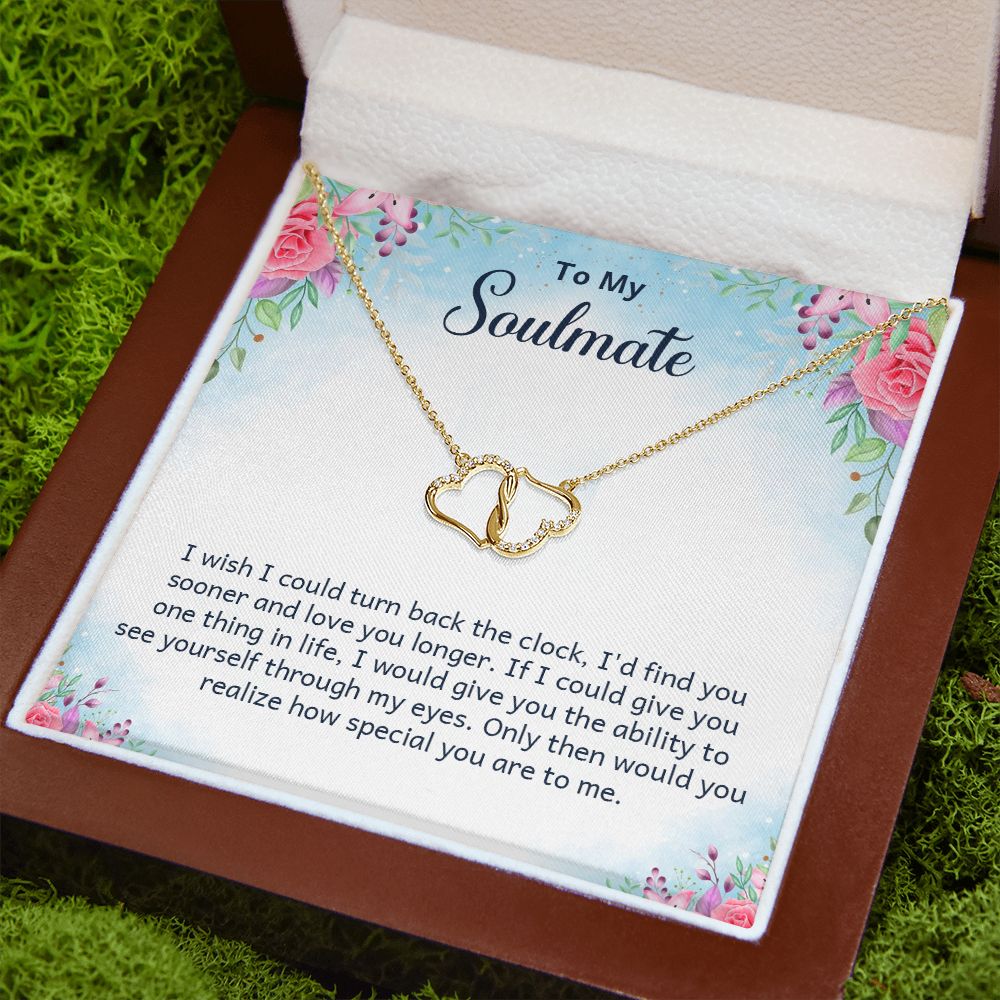 SOULMATE- I WISH I COULD TURN BACK- EVERLASTING LOVE NECKLACE