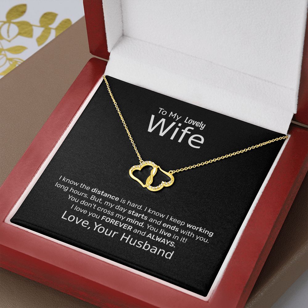 TO MY WIFE- DISTANCE IS HARD- EVERLASTING LOVE NECKLACE