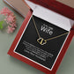 TO MY WIFE- DISTANCE IS HARD- EVERLASTING LOVE NECKLACE