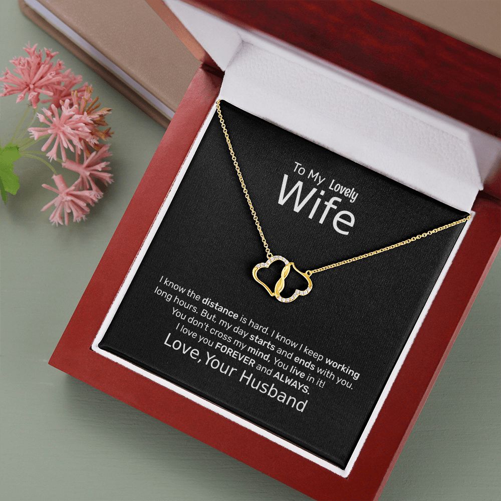 TO MY WIFE- DISTANCE IS HARD- EVERLASTING LOVE NECKLACE