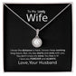 TO MY LOVELY WIFE- I KNOW THE DISTANCE IS HARD-ETERNAL HOPE NECKLACE