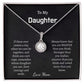 TO MY DAUGHTER - IF THERE EVER COMES A DAY- ETERNAL HOPE NECKLACE