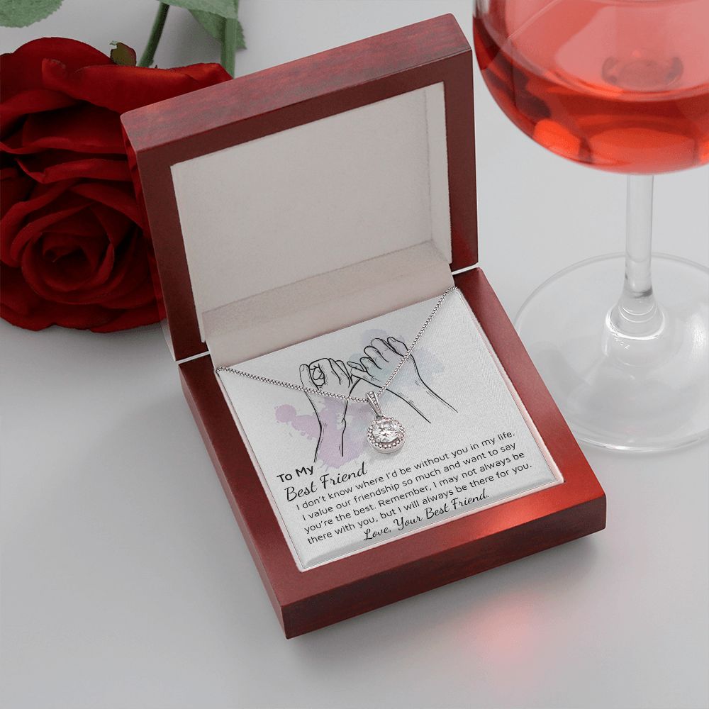 TO MY BEST FRIEND- I DONT KNOW WHERE I WOULD BE- ETERNAL HOPE NECKLACE