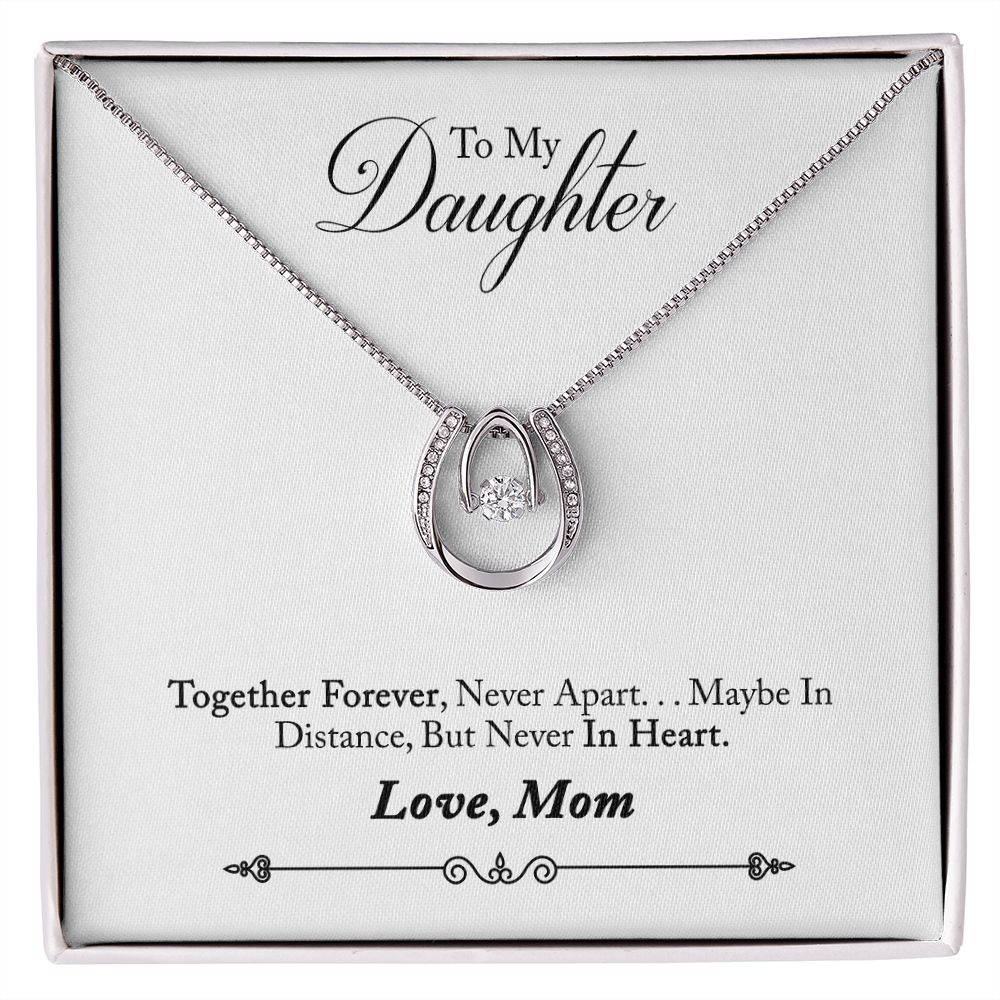 TO DAUGHTER FROM MOM- TOGETHER FOREVER - LUCKY IN LOVE NECKLACE