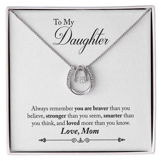 MOM TO DAUGHTER - BRAVER THAN YOU THINK- LUCKY IN LOVE NECKLACE