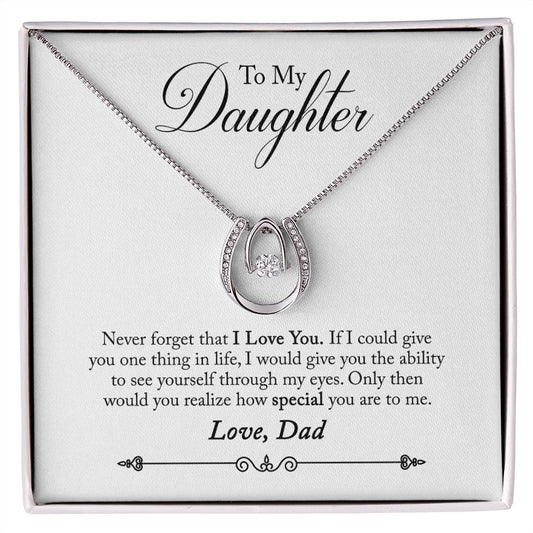 TO DAUGHTER FROM DAD- HOW SPECIAL YOU ARE-  LUCKY IN LOVE NECKLACE