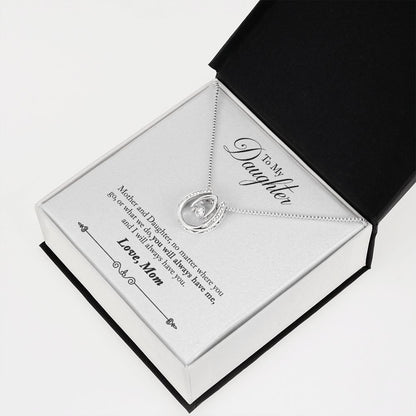 TO DAUGHTER FROM MOM- YOU WILL ALWAYS HAVE ME - LUCKY IN LOVE NECKLACE