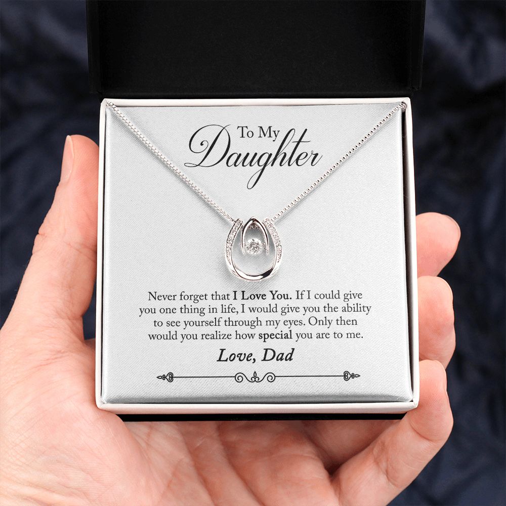 TO DAUGHTER FROM DAD- HOW SPECIAL YOU ARE-  LUCKY IN LOVE NECKLACE