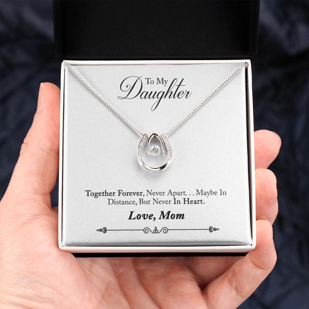 TO DAUGHTER FROM MOM- TOGETHER FOREVER - LUCKY IN LOVE NECKLACE