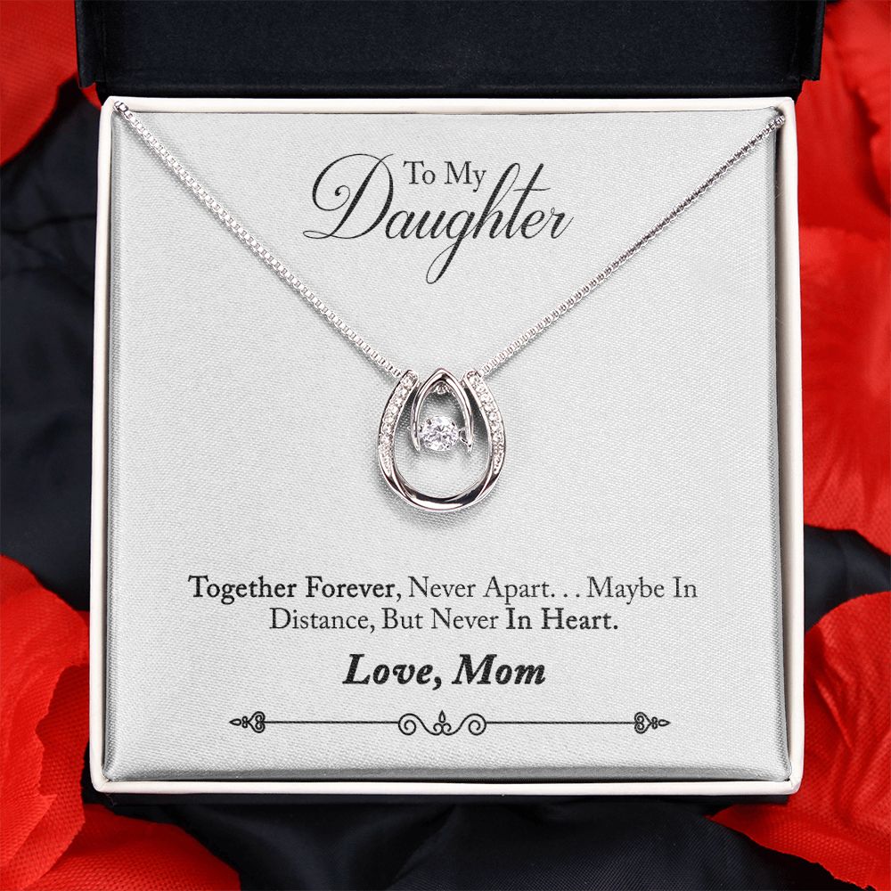 TO DAUGHTER FROM MOM- TOGETHER FOREVER - LUCKY IN LOVE NECKLACE
