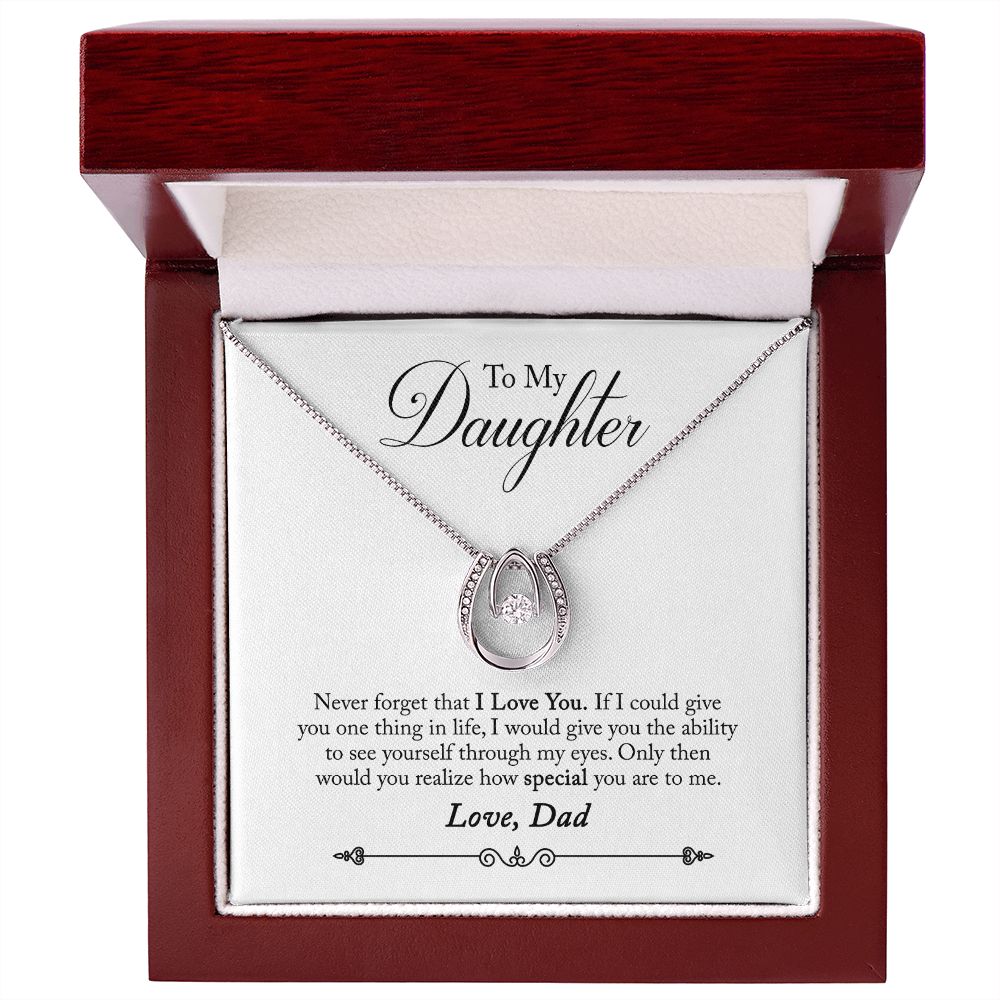 TO DAUGHTER FROM DAD- HOW SPECIAL YOU ARE-  LUCKY IN LOVE NECKLACE