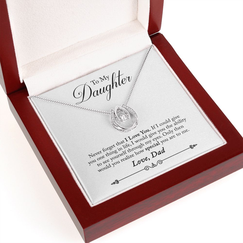 TO DAUGHTER FROM DAD- HOW SPECIAL YOU ARE-  LUCKY IN LOVE NECKLACE