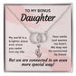 TO MY BONUS DAUGHTER-MY WORLD IS A BRIGHTER PLACE - PERFECT PAIR NECKLACE