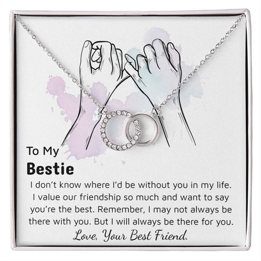 TO MY BESTIE- I DONT KNOW WHERE I WOULD BE- ETERNAL HOPE NECKLACE