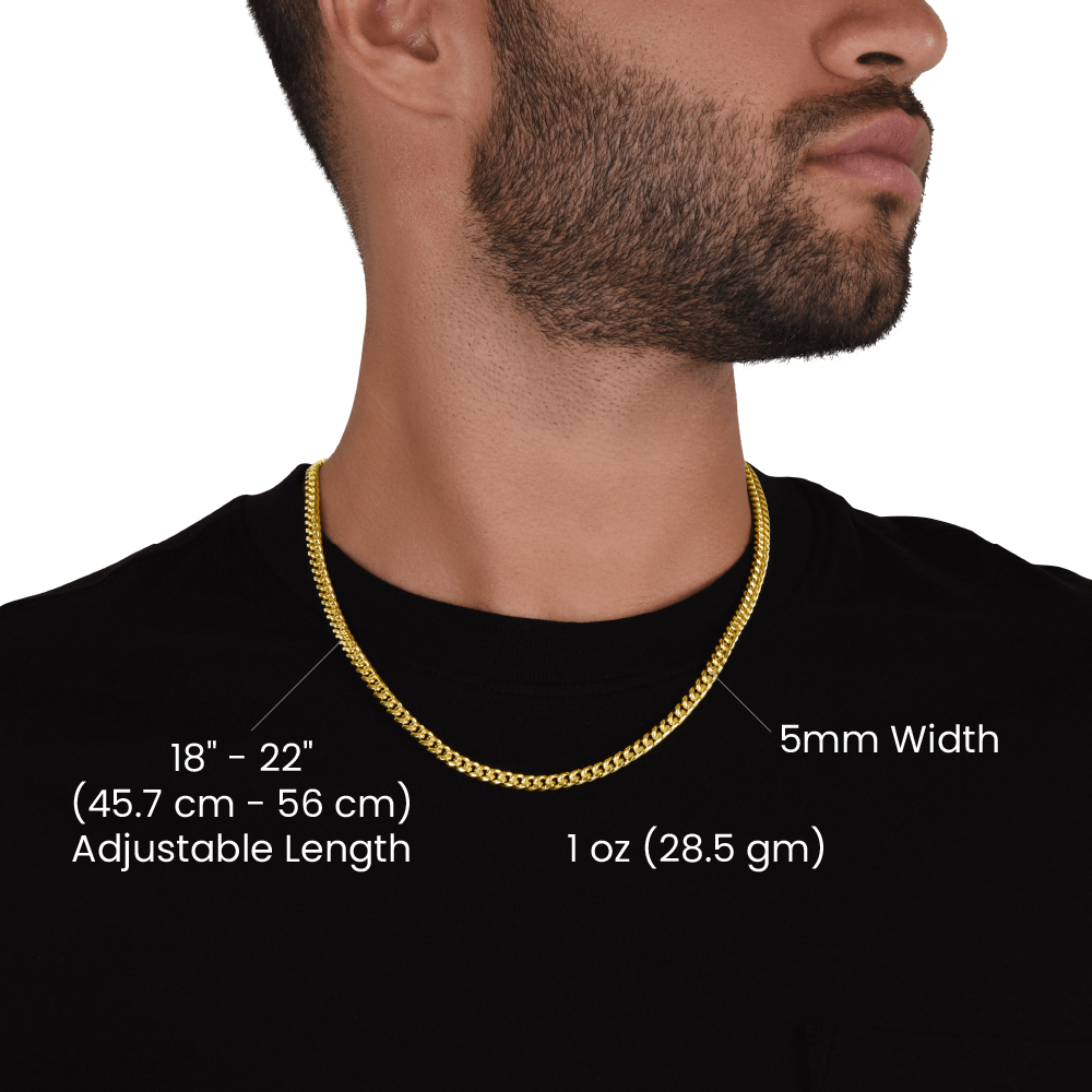 MY DEAR GRANDSON, NEVER FORGET HOW MUCH I LOVE YOU- CUBAN LINK CHAIN