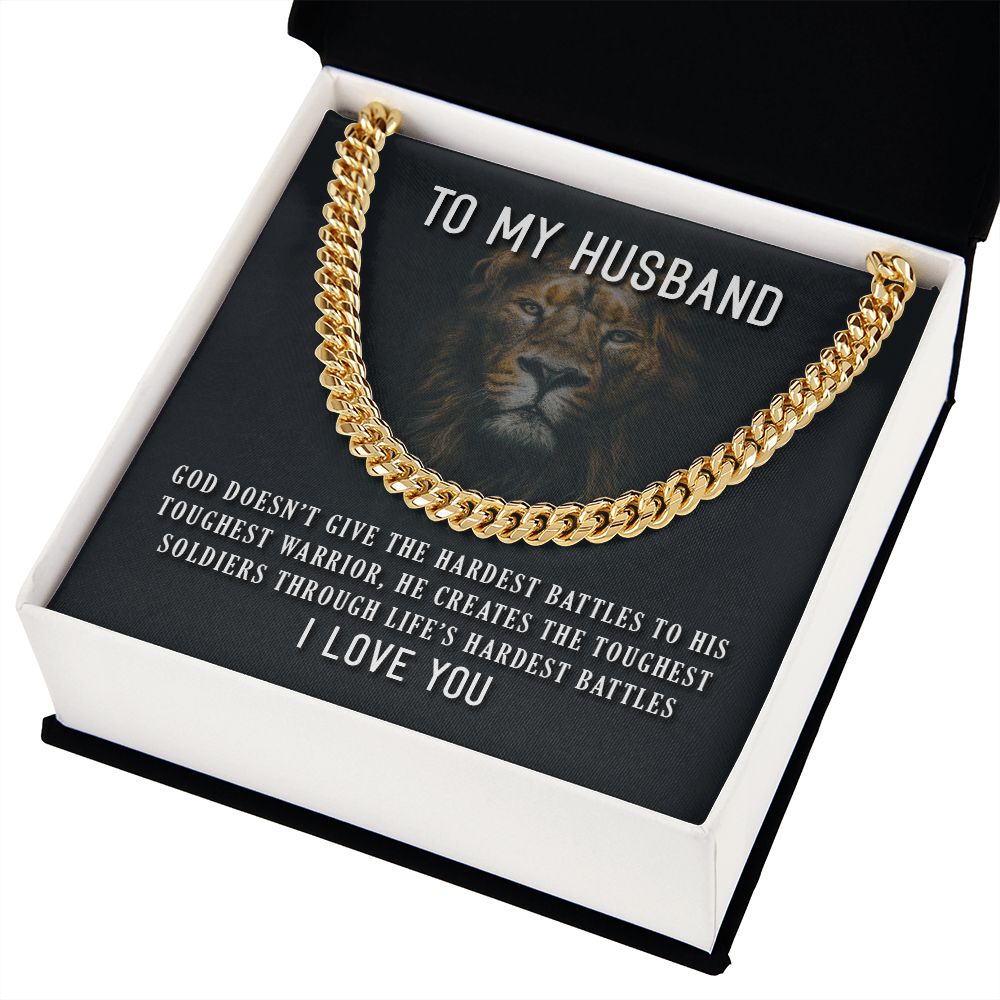 TO MY HUSBAND- GOD DOESN’T GIVE - CUBAN LINK CHAIN