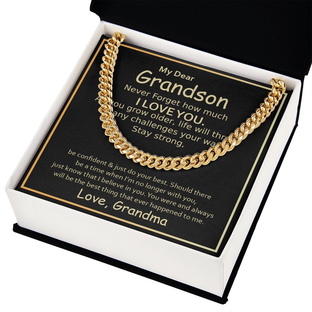 MY DEAR GRANDSON, NEVER FORGET HOW MUCH I LOVE YOU- CUBAN LINK CHAIN