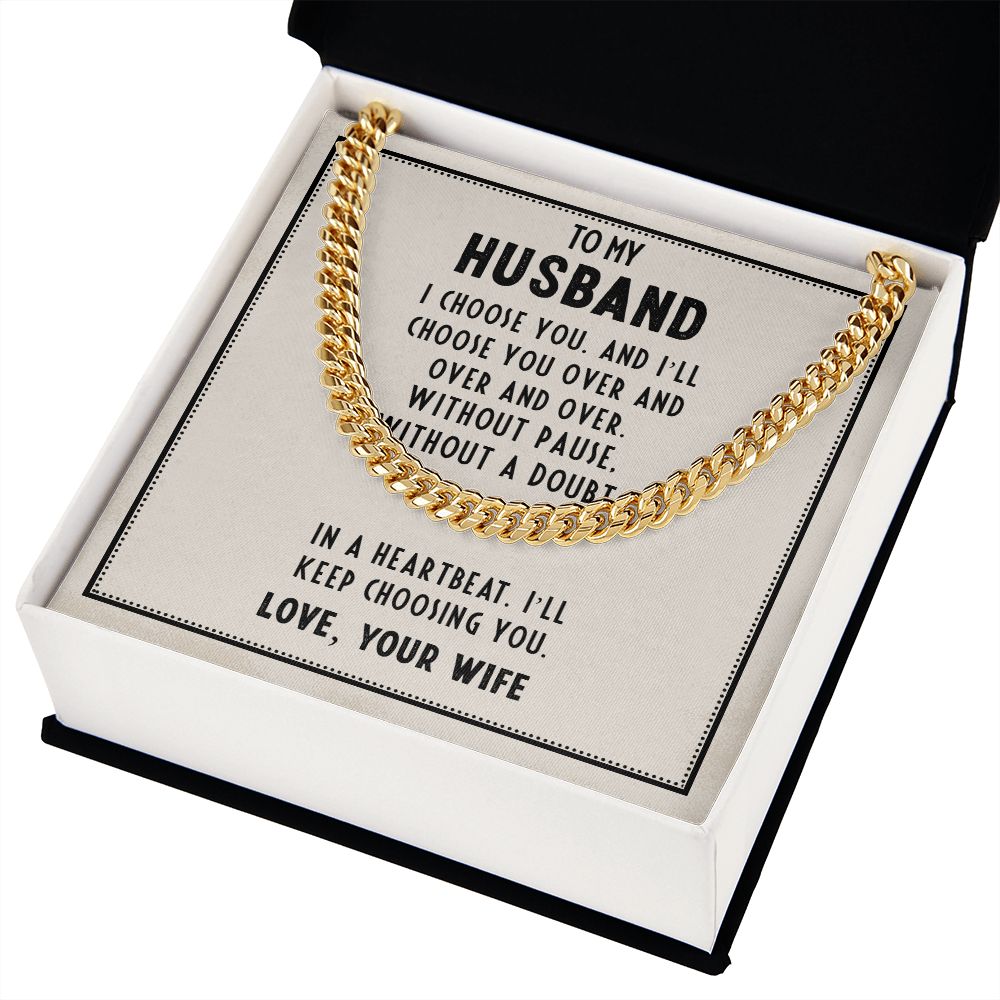 TO MY HUSBAND- I CHOOSE YOU- CUBAN LINK CHAIN