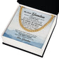 My dear grandson from grandma- remember how much I love you - Cuban link chain