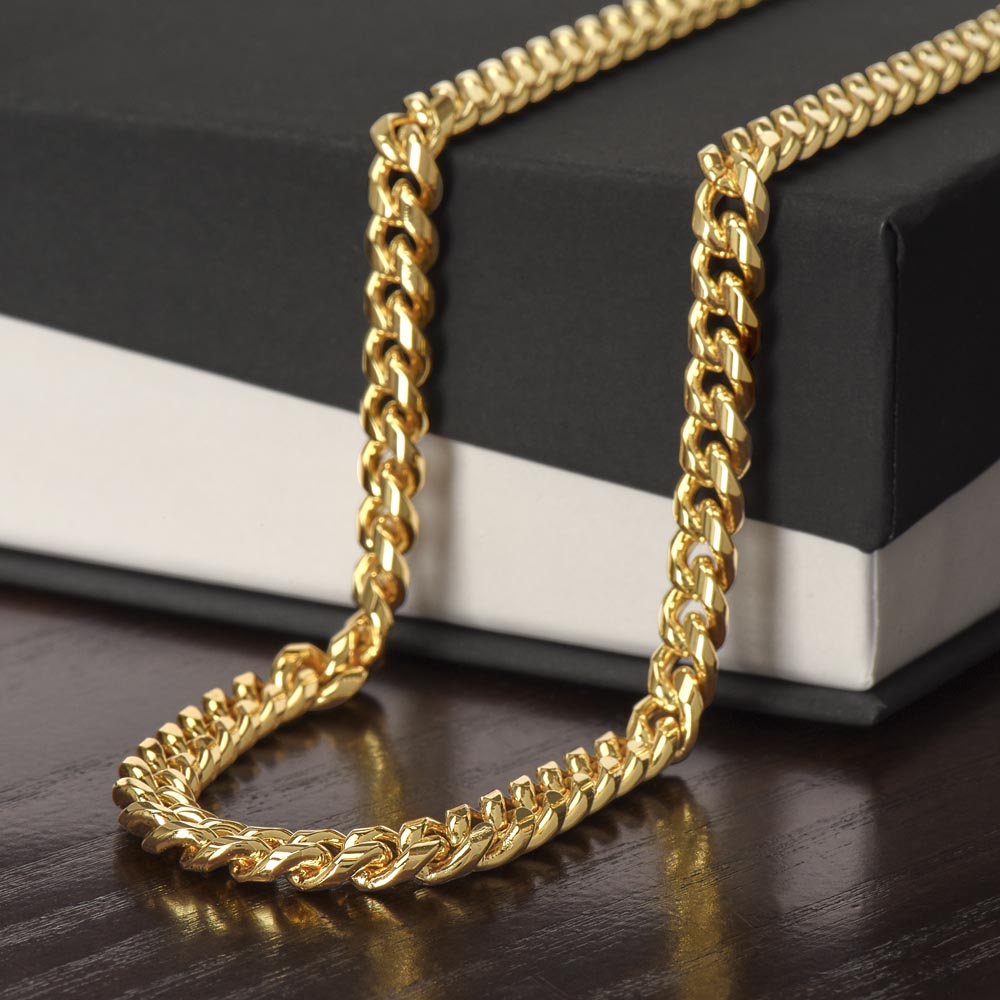 MY DEAR GRANDSON, NEVER FORGET HOW MUCH I LOVE YOU- CUBAN LINK CHAIN