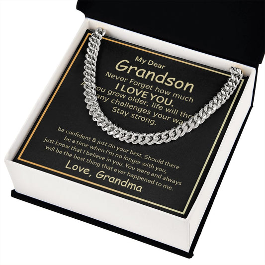 MY DEAR GRANDSON, NEVER FORGET HOW MUCH I LOVE YOU- CUBAN LINK CHAIN