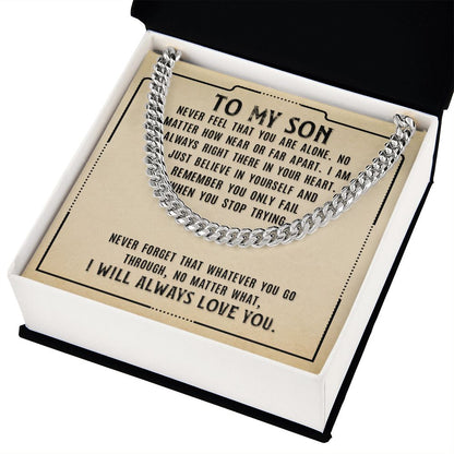 To my son-never feel alone - Cuban link chain