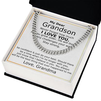 MY DEAR GRANDSON, NEVER FORGET HOW MUCH I LOVE YOU- CUBAN LINK CHAIN WB