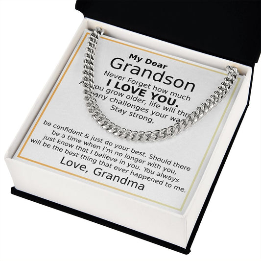 MY DEAR GRANDSON, NEVER FORGET HOW MUCH I LOVE YOU- CUBAN LINK CHAIN WB