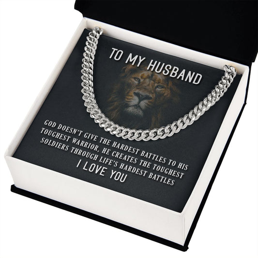 TO MY HUSBAND- GOD DOESN’T GIVE - CUBAN LINK CHAIN