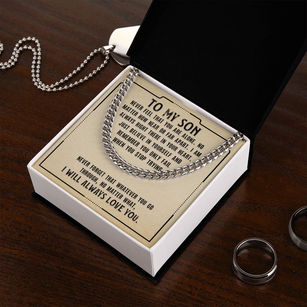 To my son-never feel alone - Cuban link chain
