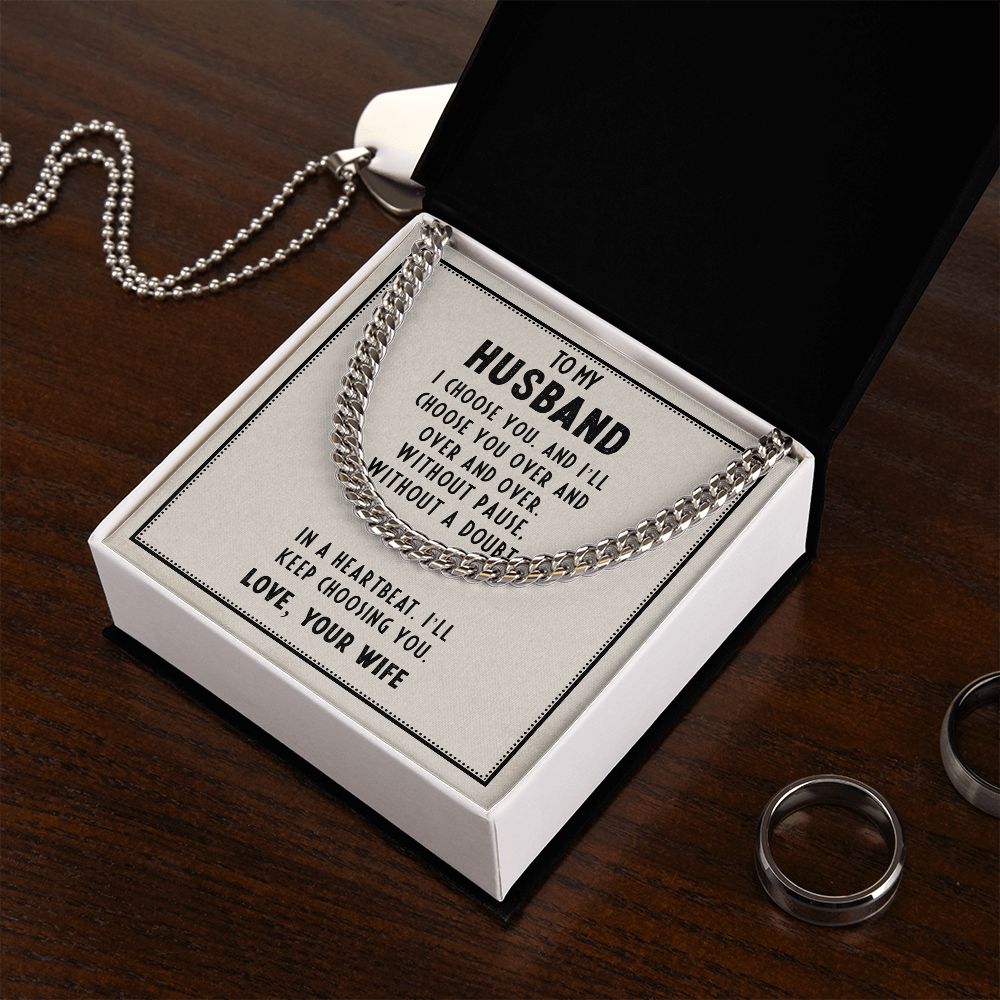TO MY HUSBAND- I CHOOSE YOU- CUBAN LINK CHAIN