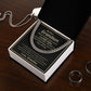 MY DEAR GRANDSON, NEVER FORGET HOW MUCH I LOVE YOU- CUBAN LINK CHAIN