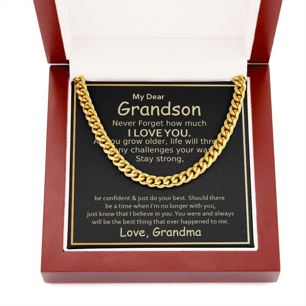 MY DEAR GRANDSON, NEVER FORGET HOW MUCH I LOVE YOU- CUBAN LINK CHAIN
