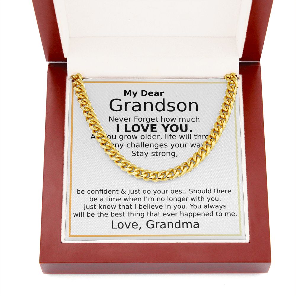 MY DEAR GRANDSON, NEVER FORGET HOW MUCH I LOVE YOU- CUBAN LINK CHAIN WB