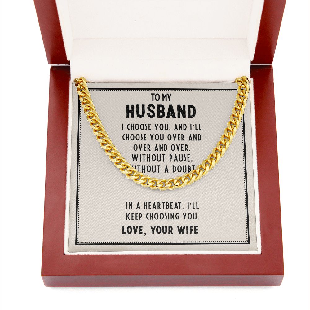 TO MY HUSBAND- I CHOOSE YOU- CUBAN LINK CHAIN