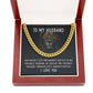 TO MY HUSBAND- GOD DOESN’T GIVE - CUBAN LINK CHAIN