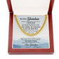 My dear grandson from grandma- remember how much I love you - Cuban link chain