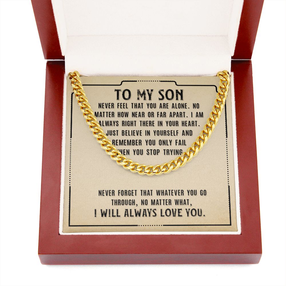 To my son-never feel alone - Cuban link chain