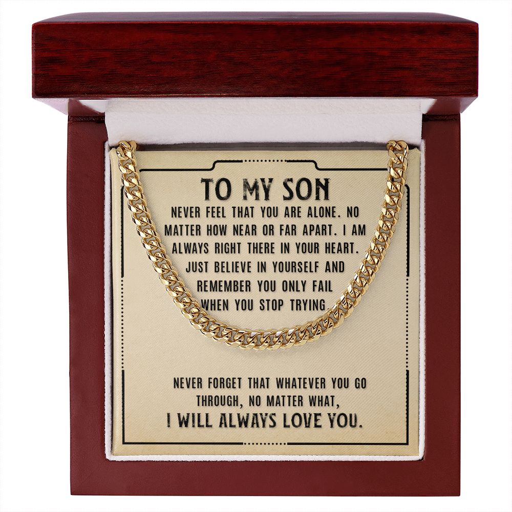 To my son-never feel alone - Cuban link chain