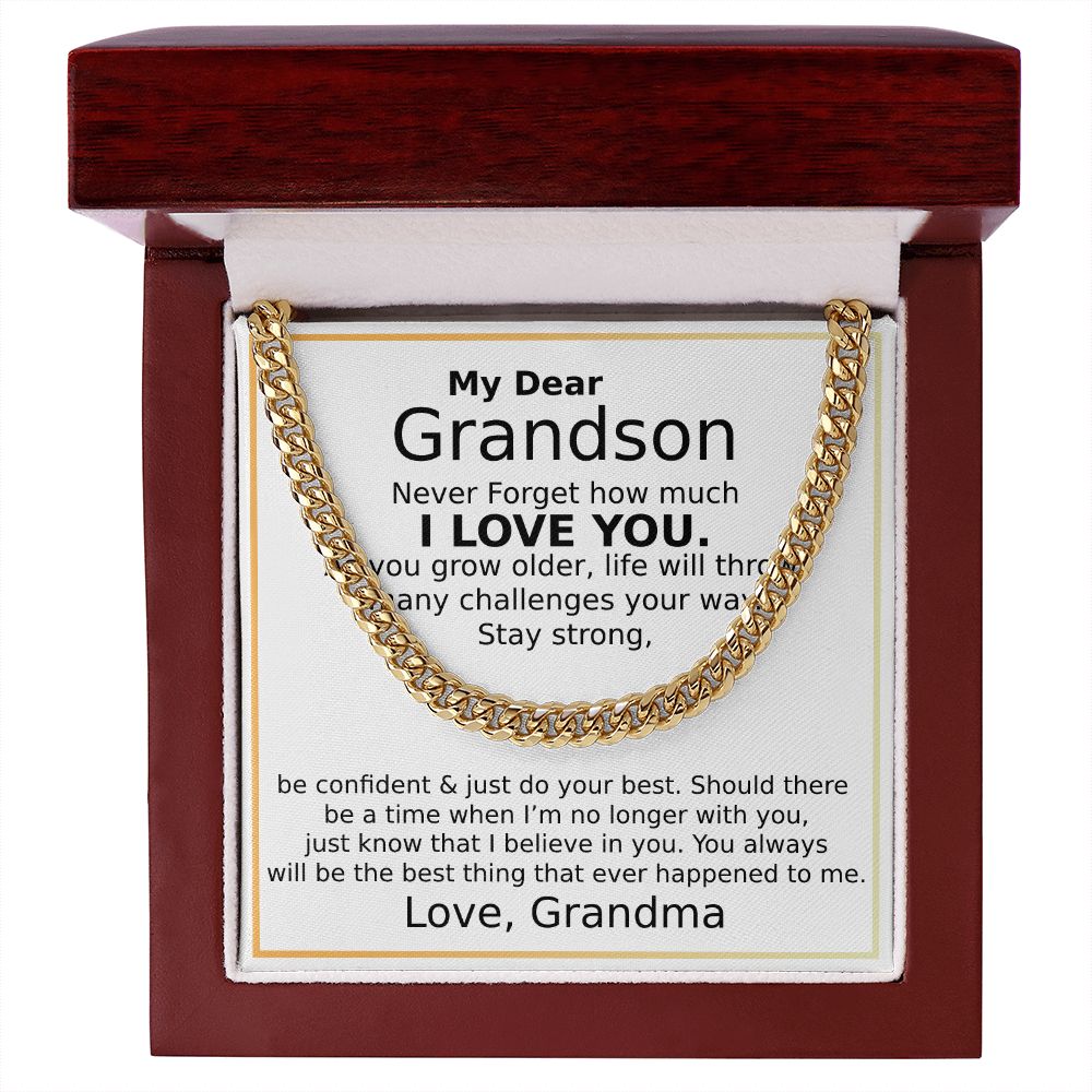 MY DEAR GRANDSON, NEVER FORGET HOW MUCH I LOVE YOU- CUBAN LINK CHAIN WB