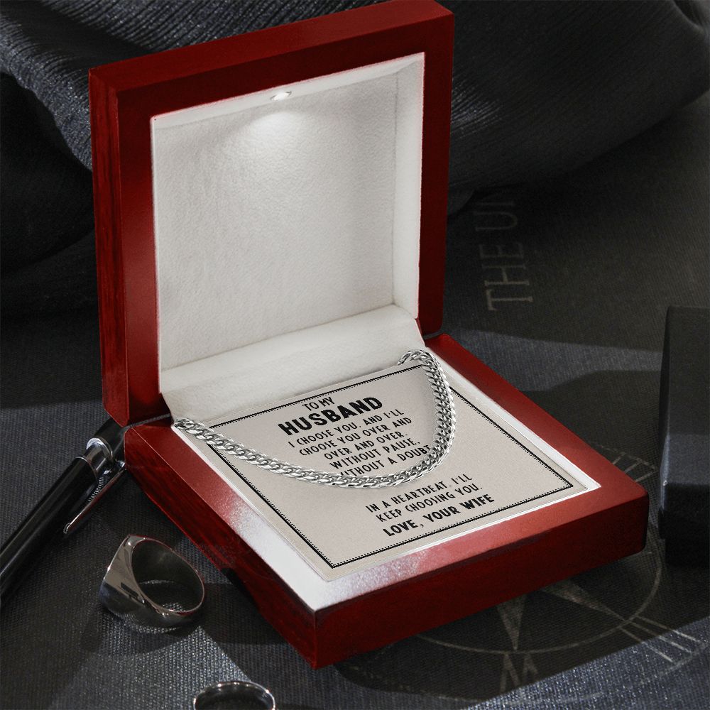 TO MY HUSBAND- I CHOOSE YOU- CUBAN LINK CHAIN