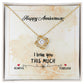 HAPPY ANNIVERSARY GIFT- I LOVE YOU THIS MUCH- LOVE KNOT NECKLACE