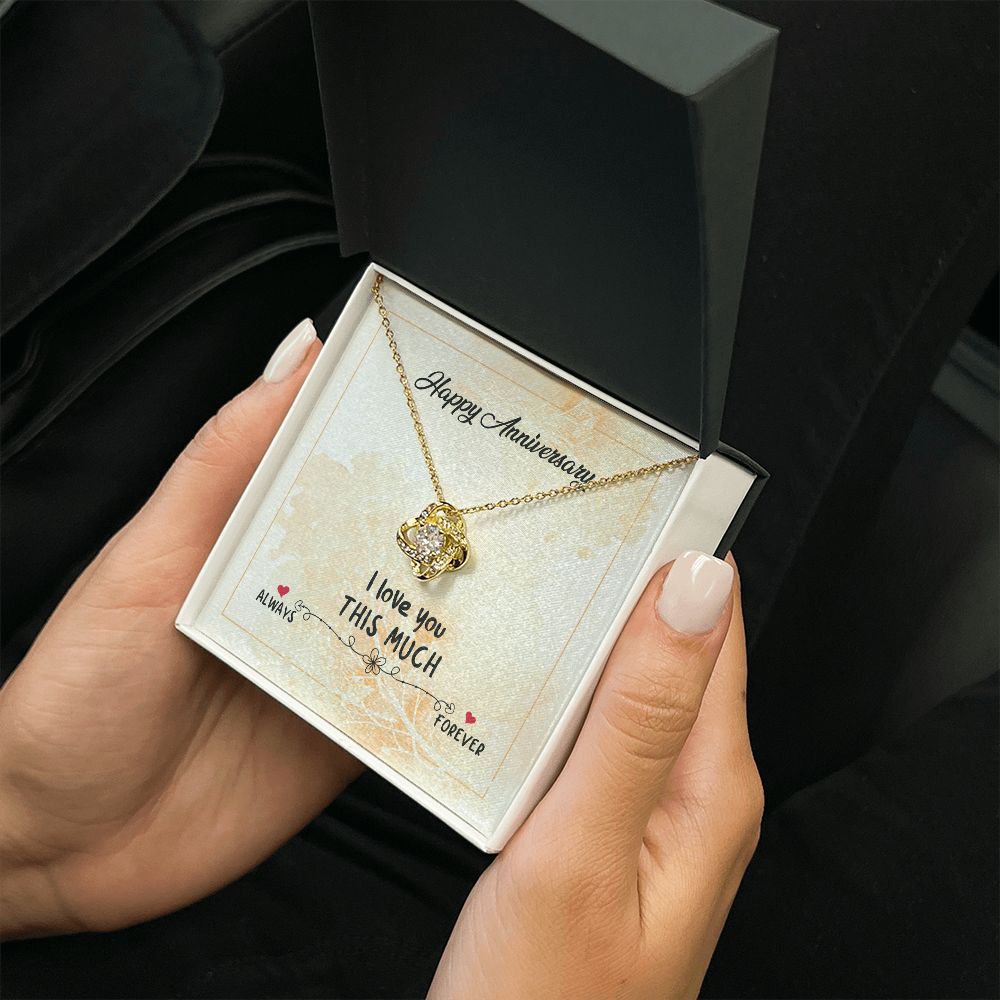 HAPPY ANNIVERSARY GIFT- I LOVE YOU THIS MUCH- LOVE KNOT NECKLACE