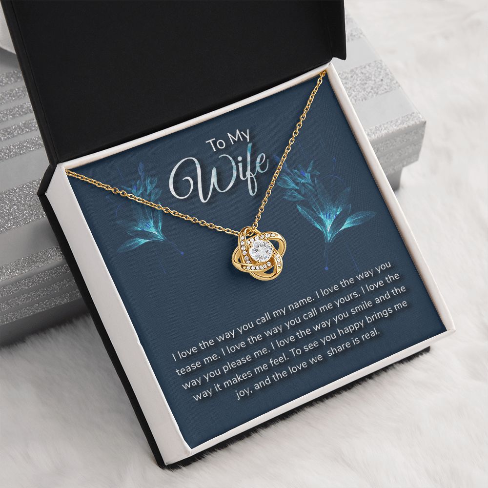 TO MY WIFE-I LOVE THE WAY- LOVE KNOT NECKLACE