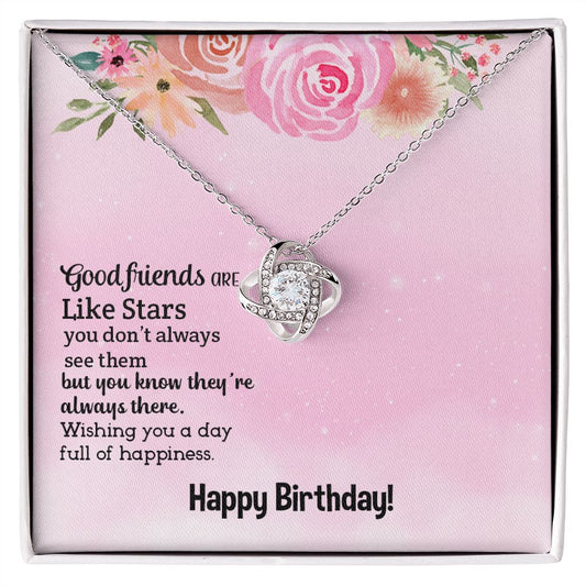 BIRTHDAY GIFT FOR FRIEND - GOOD FRIEND ARE LIKE STARS- LOVE KNOT NECKLACE