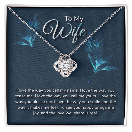 TO MY WIFE-I LOVE THE WAY- LOVE KNOT NECKLACE